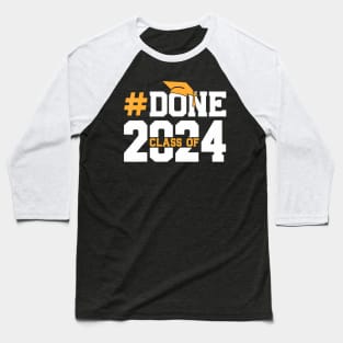 Done class of 2024 Baseball T-Shirt